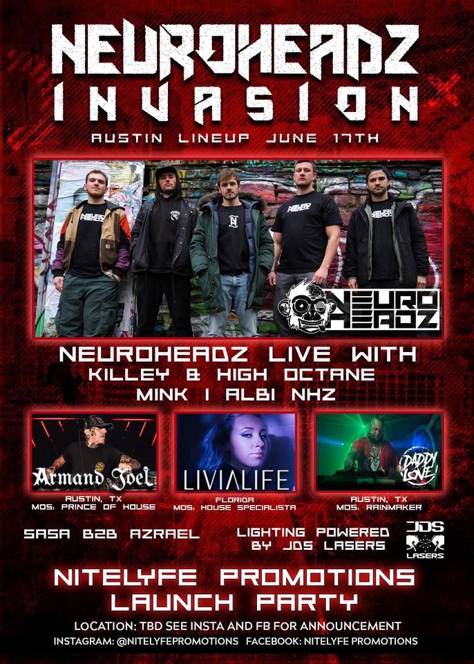 Neuroheadz Invasion: Nitelyfe Promotions Launch Party — past event recap poster, The Tunnels, Austin TX